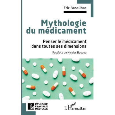 Mythologie du médicament -...