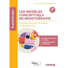 Les modèles conceptuels en ergothérapie: Introduction aux concepts fondamentaux