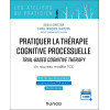 Pratiquer la thérapie cognitive processuelle