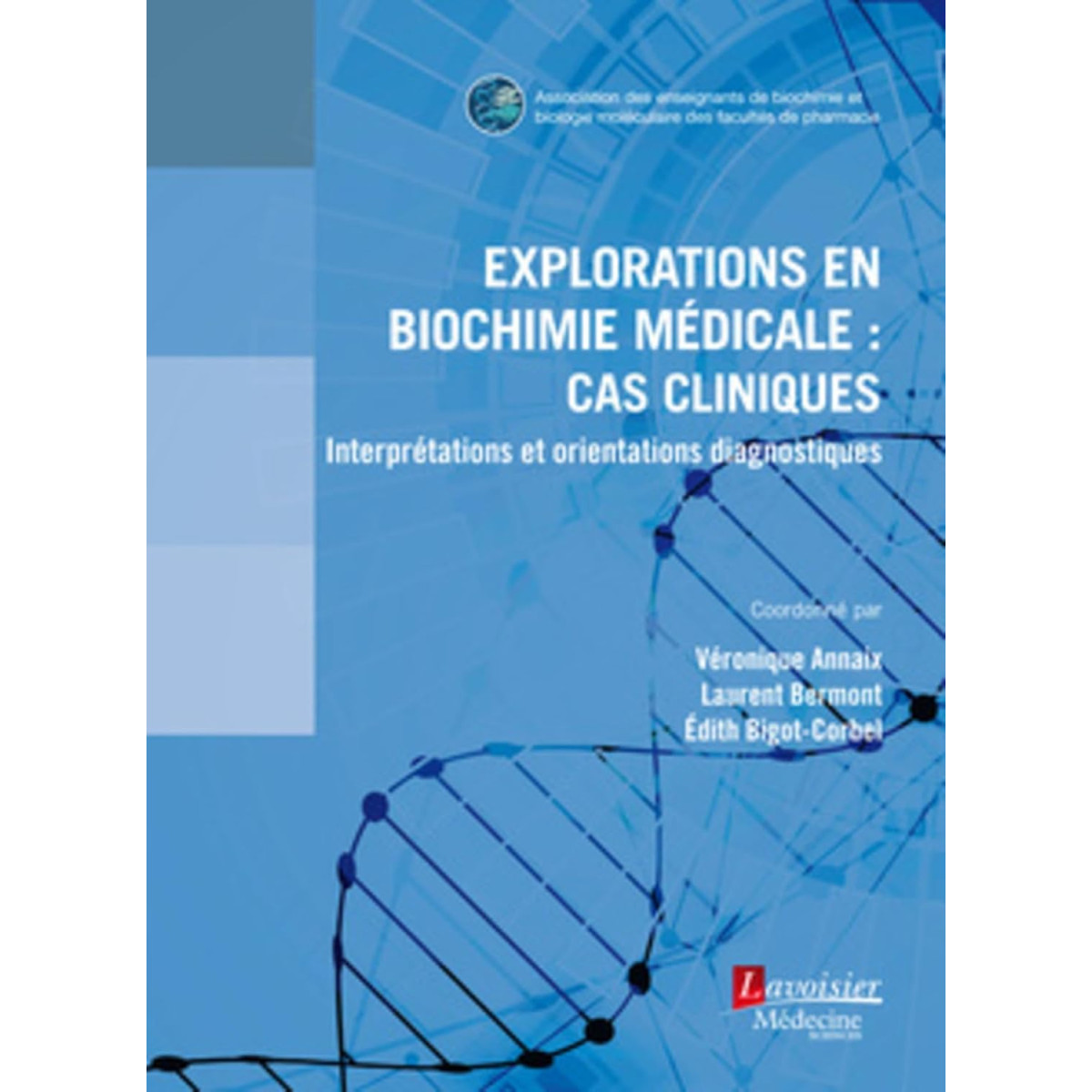 Explorations en biochimie médicale : cas cliniques