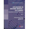 Explorations en biochimie médicale : cas cliniques - Tome 2