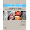 Le coude traumatique et non traumatique - 10 interventions courantes : manuel de Chirurgie du membre supérieur