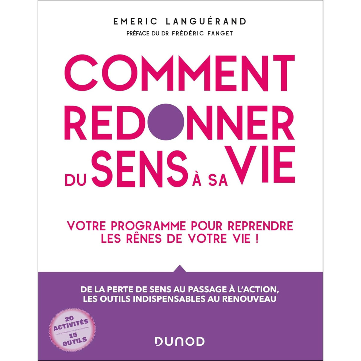 Comment redonner du sens à sa vie - Votre programme pour reprendre les rênes de votre vie !