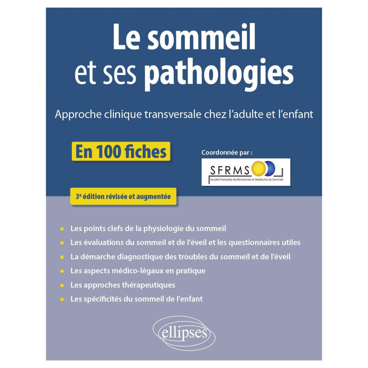 Le sommeil et ses pathologies - Approche clinique transversale chez l'adulte et l'enfant