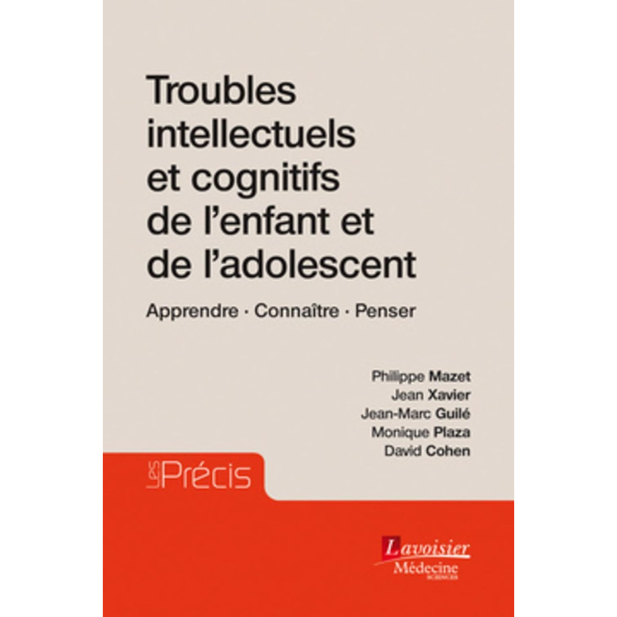 Troubles intellectuels et cognitifs de l'enfant et de l'adolescent - Apprendre, connaître, penser