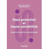 Haut potentiel et haute sensibilité - Approches plurielles en Psychologie