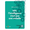 HPI : l'intelligence n'est pas une maladie