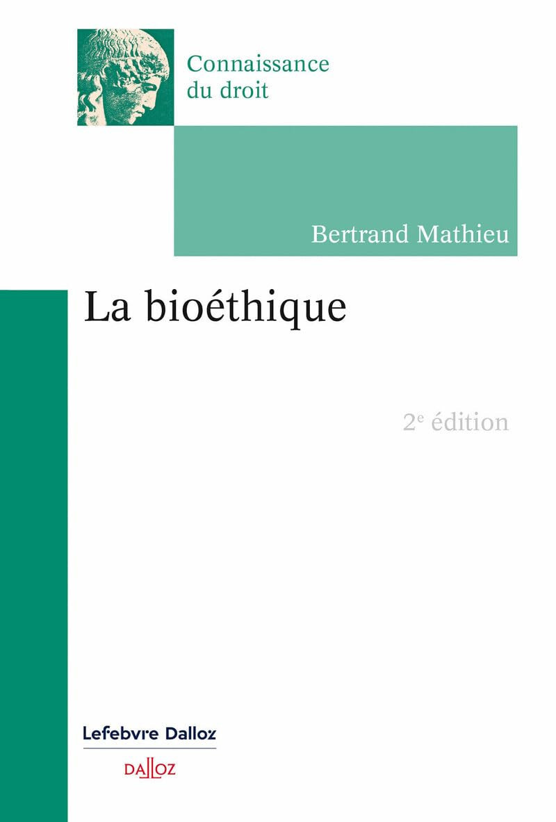 La bioéthique. 2e éd.