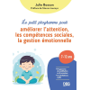 Le petit programme pour améliorer l'attention, les compétences sociales, la gestion émotionnelle