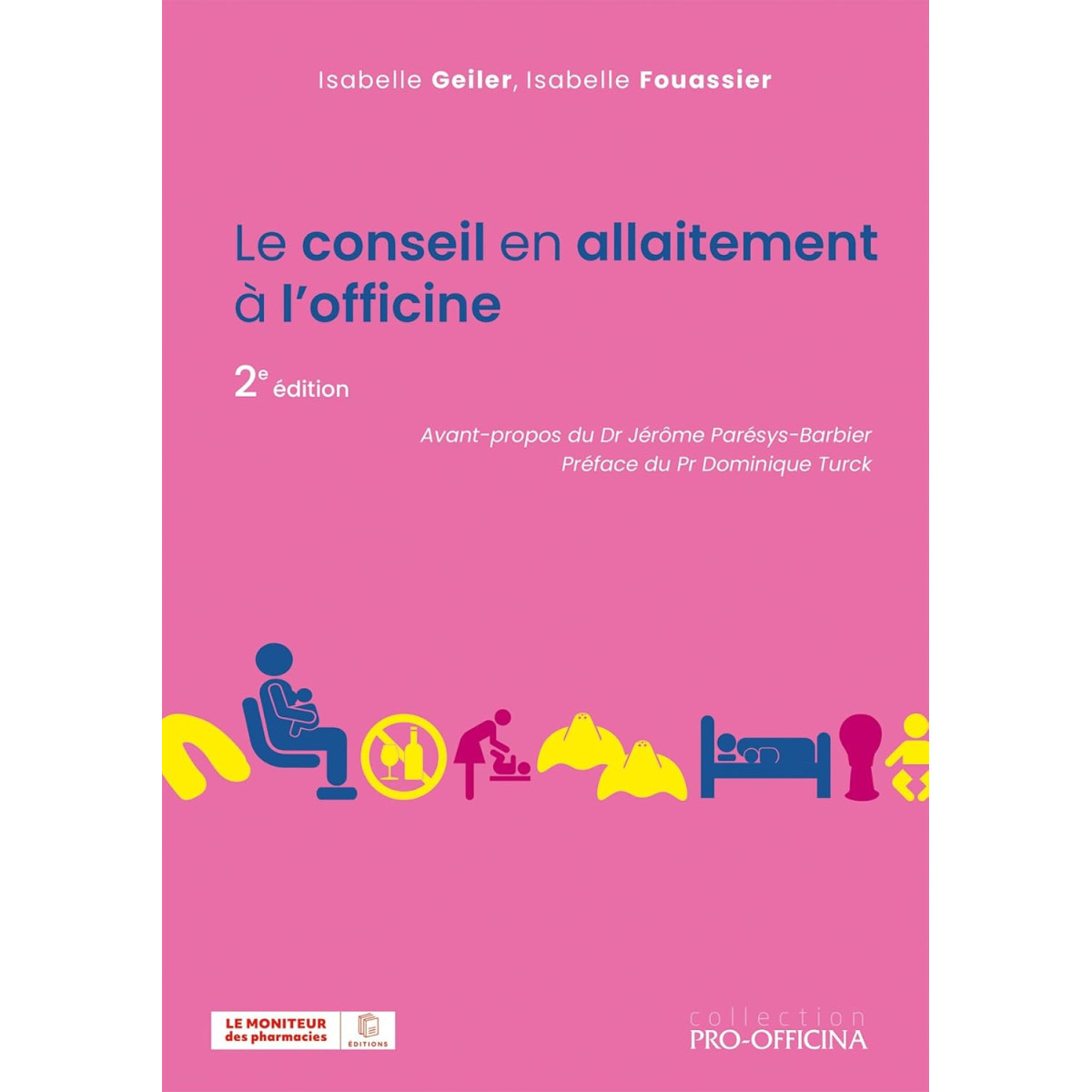 Le conseil en allaitement à l'officine 2e édition