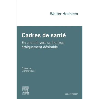 Cadres de santé: Organiser,...