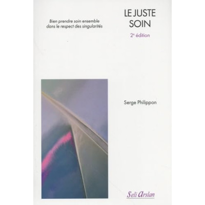 Le juste soin - 2e édition...