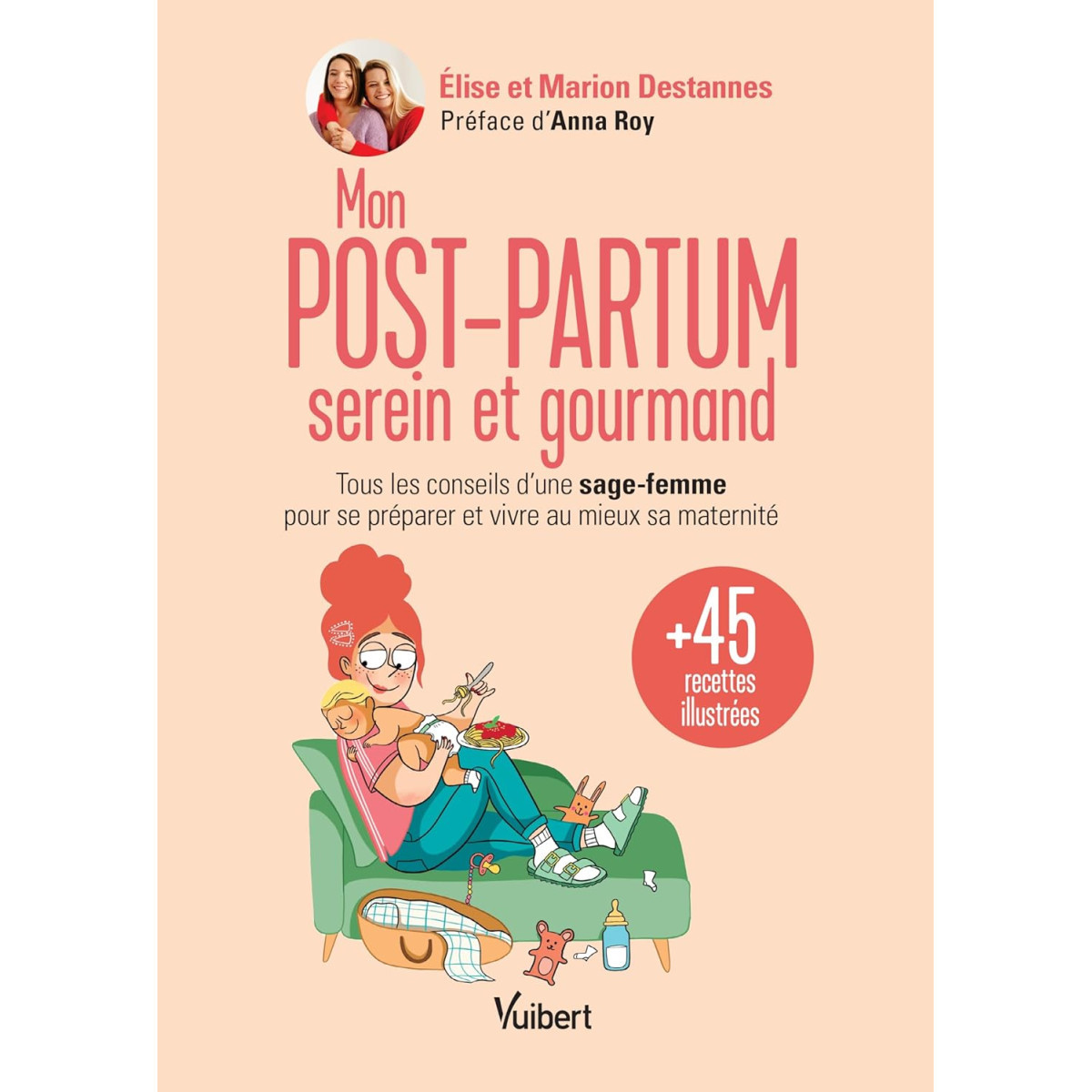 Mon post-partum serein et gourmand - Tous les conseils d'une sage-femme...