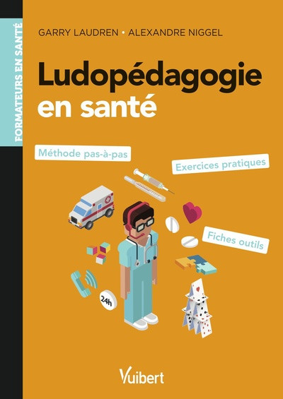 Guide pratique de ludopédagogie et de game design pour les formations en santé