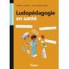 Guide pratique de ludopédagogie et de game design pour les formations en santé