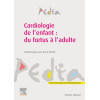 Cardiologie du fœtus et de l'enfant