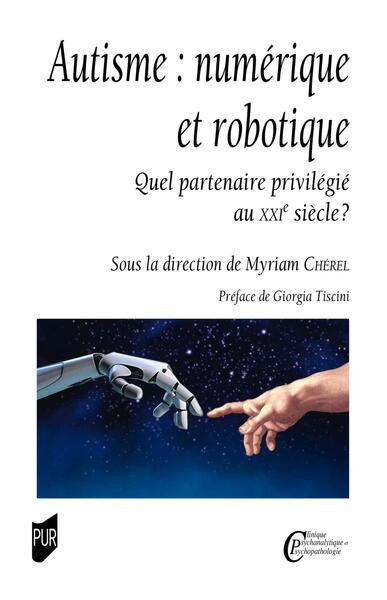 Autisme : numérique et robotique - Quel partenaire privilégié au XXIe siècle ?