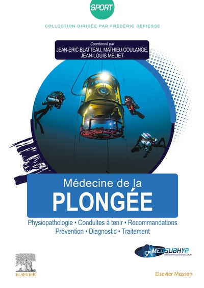 Médecine de la plongée: Physiopathologie, diagnostic, traitement et prévention des accidents de la plongée subaquatique et