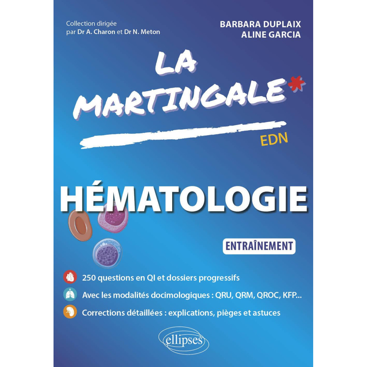 La Martingale : Hématologie - Entraînement