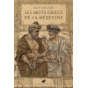 Les mots grecs de la Médecine