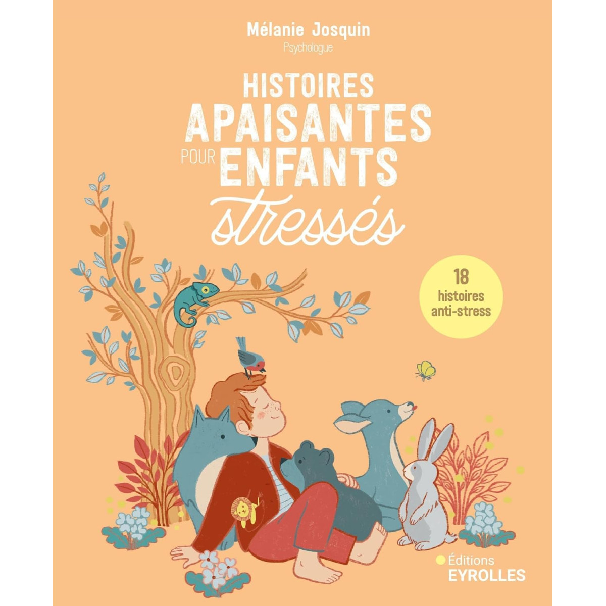 Histoires apaisantes pour enfants stressés - 18 histoires anti-stress