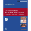 Les complications en Chirurgie gynécologique - Prévention, diagnostic, traitement