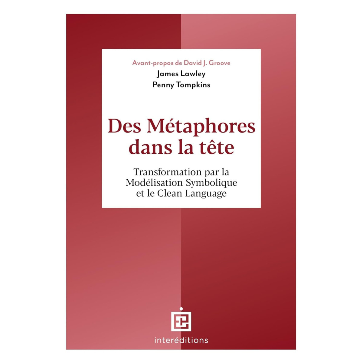 Des métaphores dans la tête - Transformation par la Modélisation Symbolique et le Clean Language