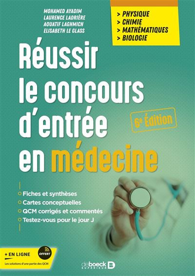 Réussir le concours d'entrée en Médecine - Physique, Chimie, Mathématiques, Biologie