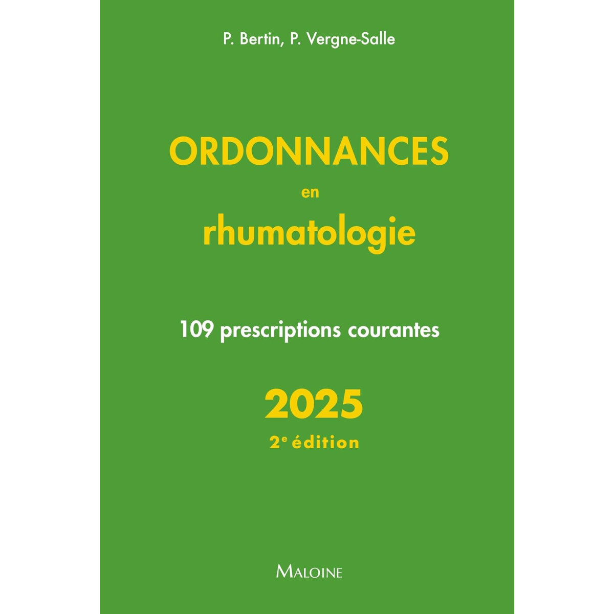 Ordonnances en Rhumatologie - 109 prescriptions courantes