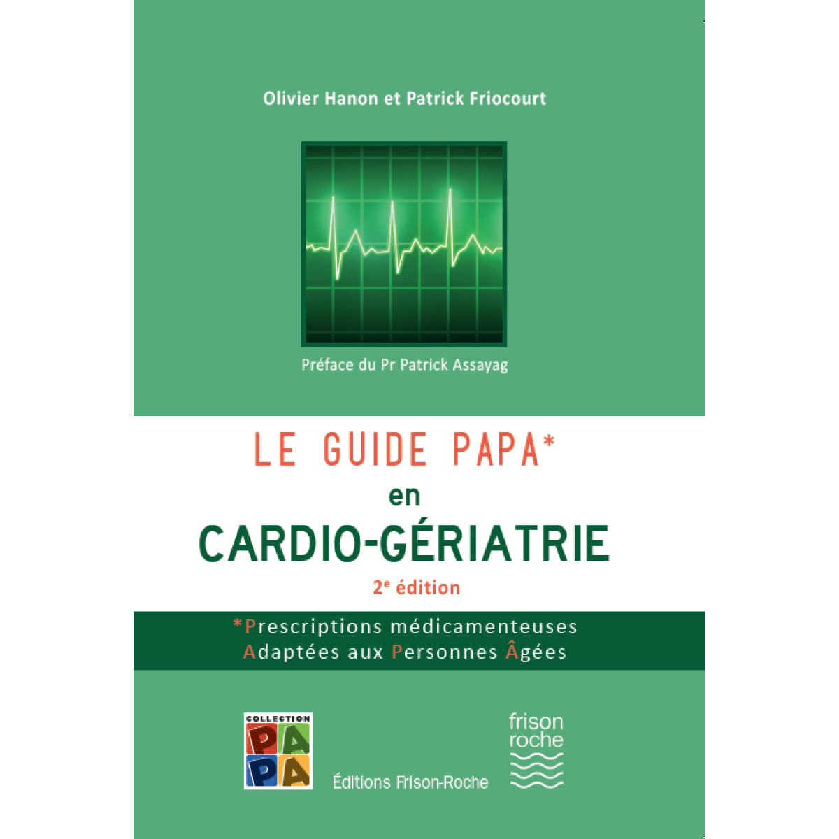 Le guide PAPA en Cardio-Gériatrie - Prescriptions médicamenteuses adaptées aux personnes âgées