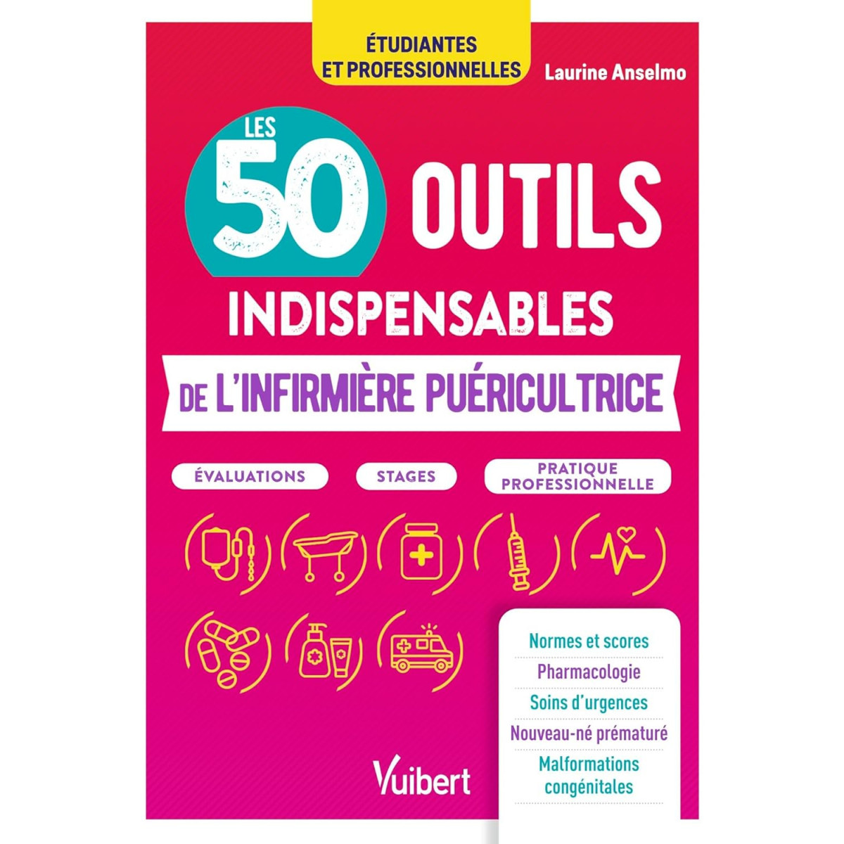 Les 50 outils de l'infirmière puéricultrice