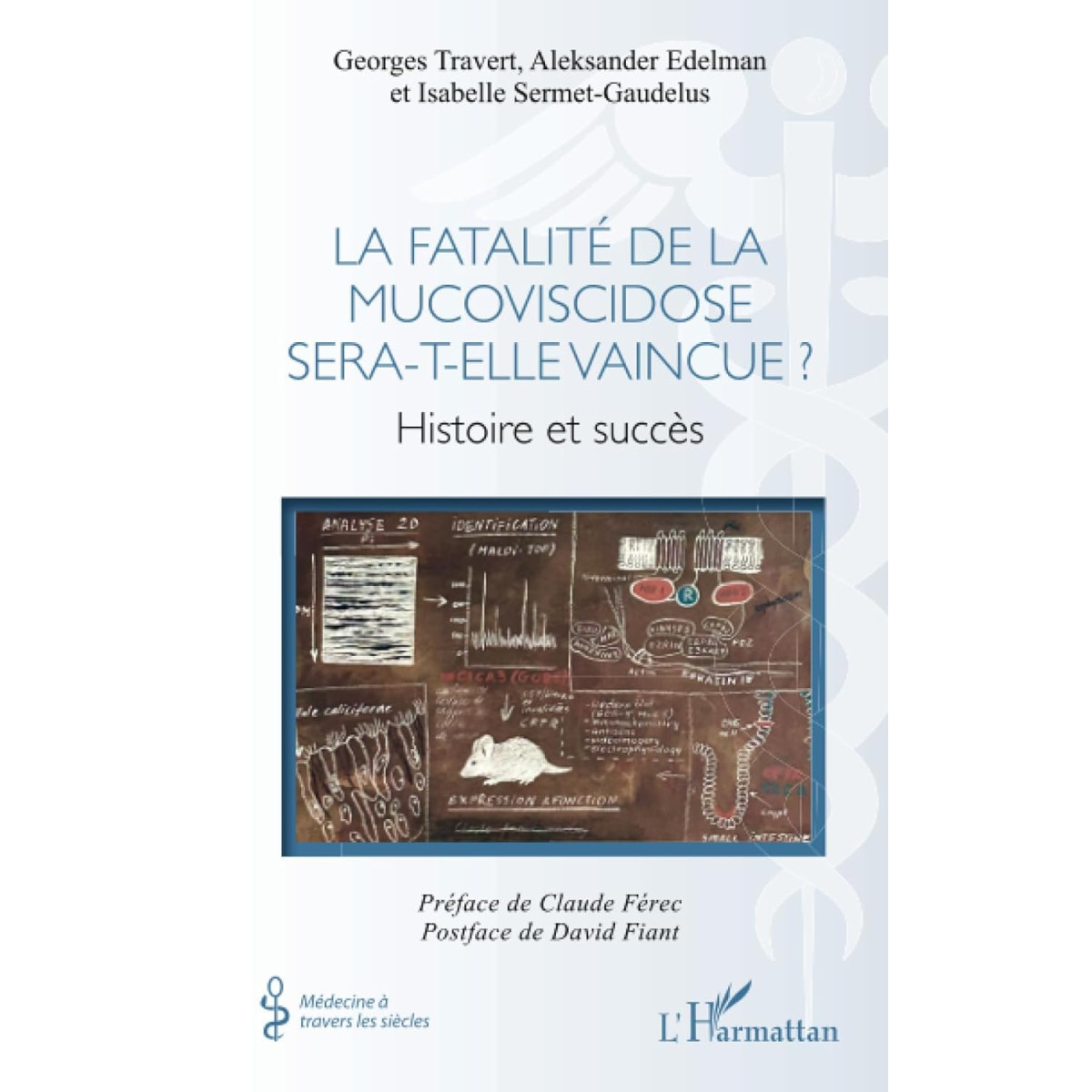 La fatalité de la mucoviscidose sera-t-elle vaincue ? - Histoire et succès