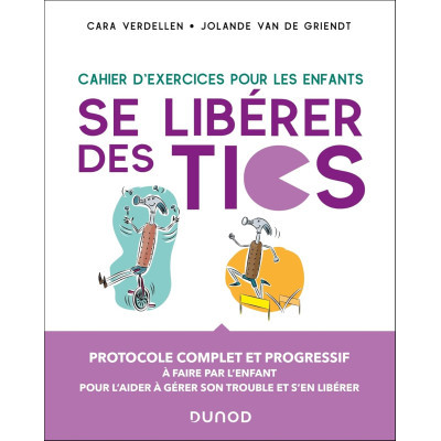 Se libérer des tics -...