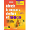 Réussir le concours d'entrée en Médecine - Physique, Chimie, Mathématiques, Biologie