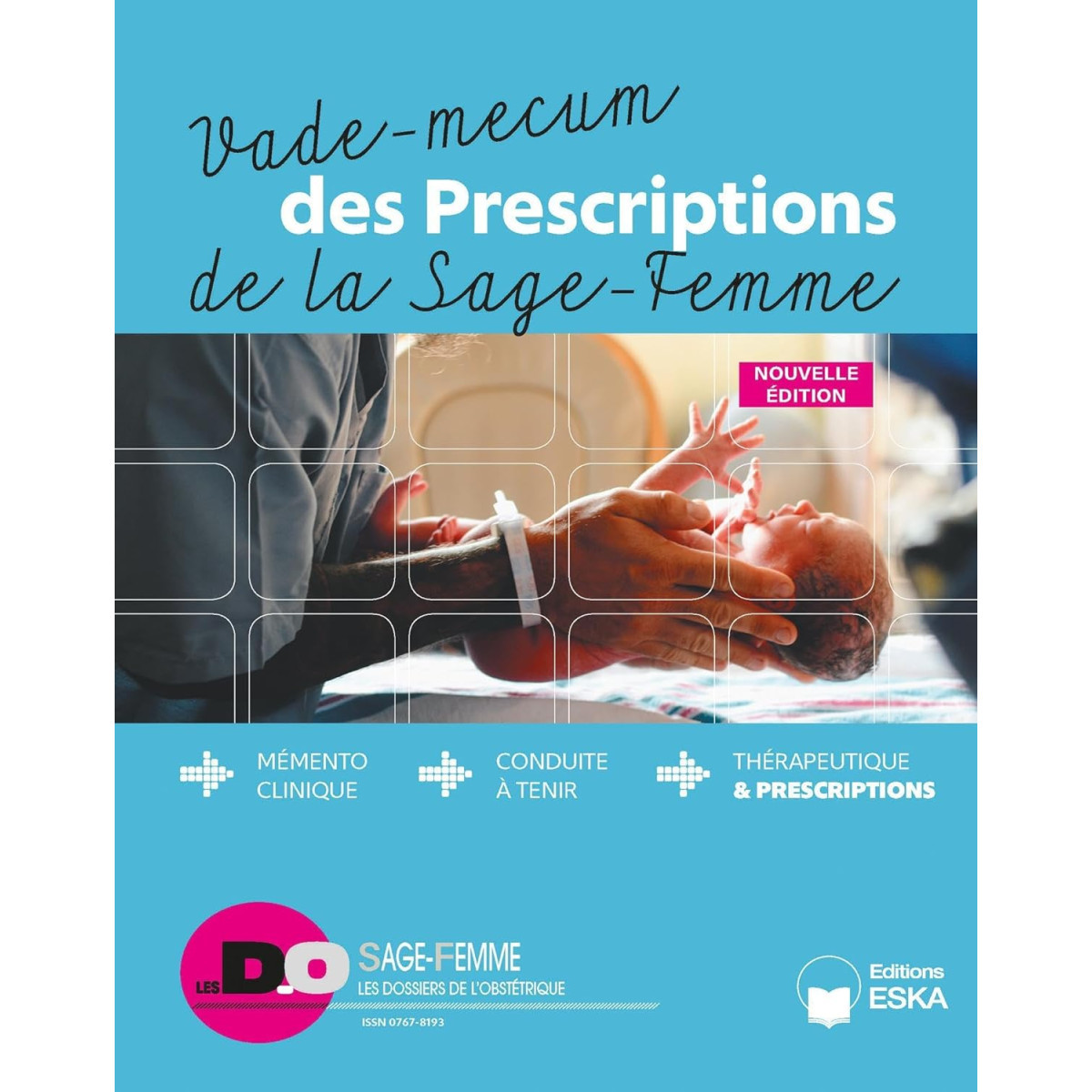 Vadémécum de la clinique et des prescriptions de la Sage-Femme - 4e année