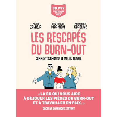 Les rescapés du burn-out -...