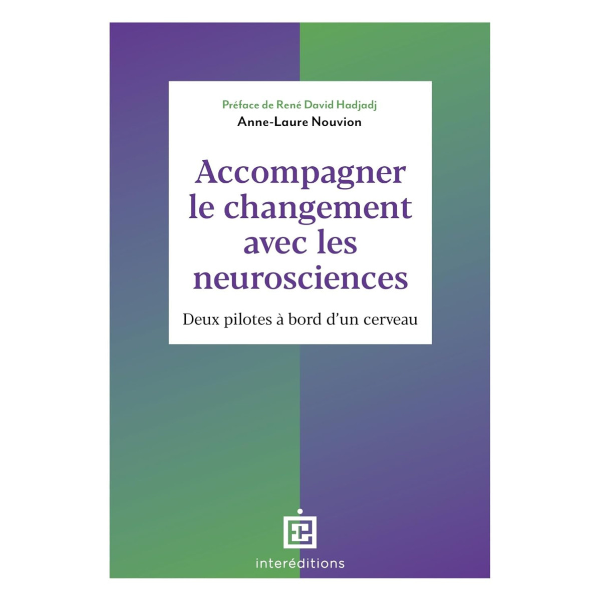 Accompagner le changement avec les neurosciences - Deux pilotes à bord d'un cerveau