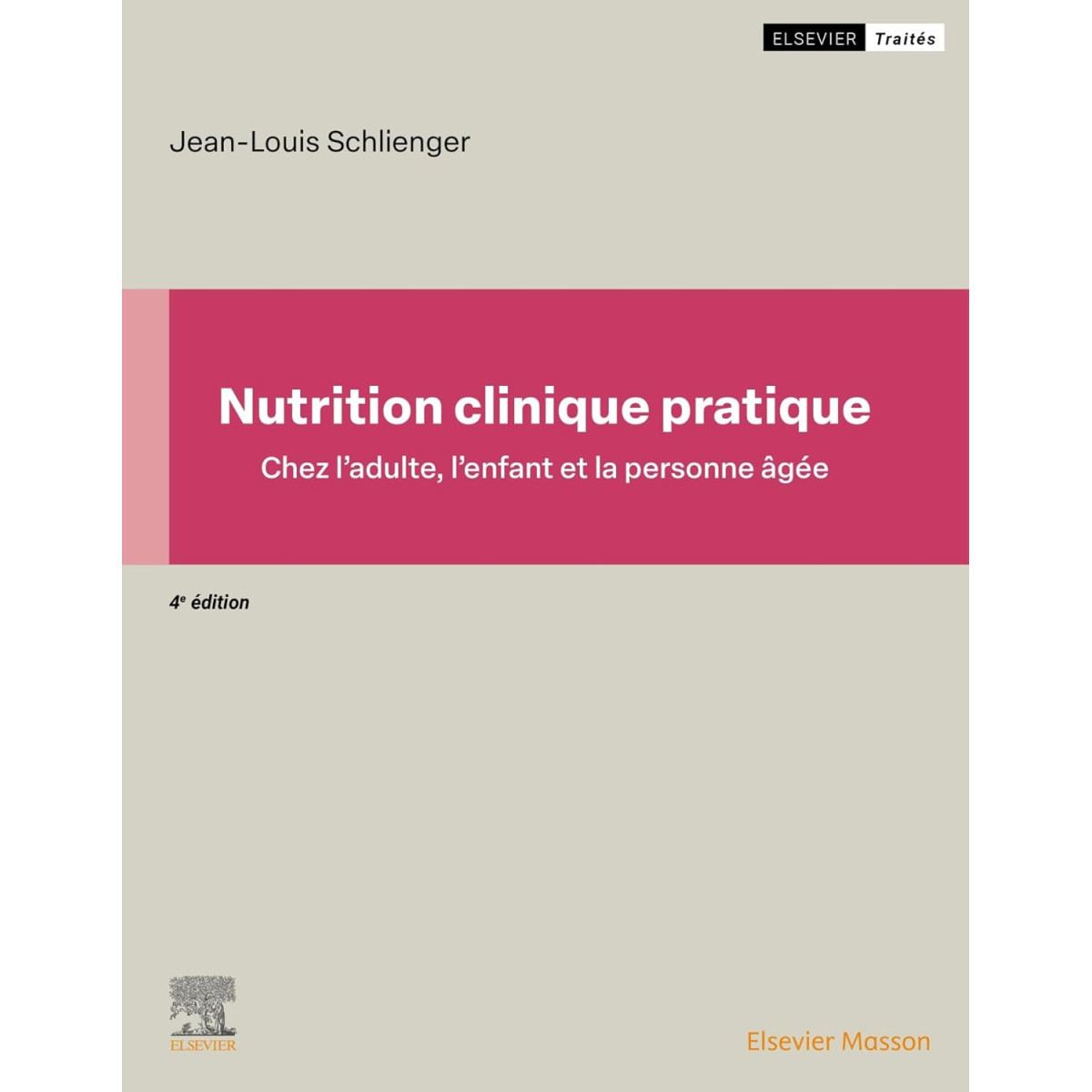 Nutrition clinique pratique - Chez l'adulte, l'enfant et la personne âgée