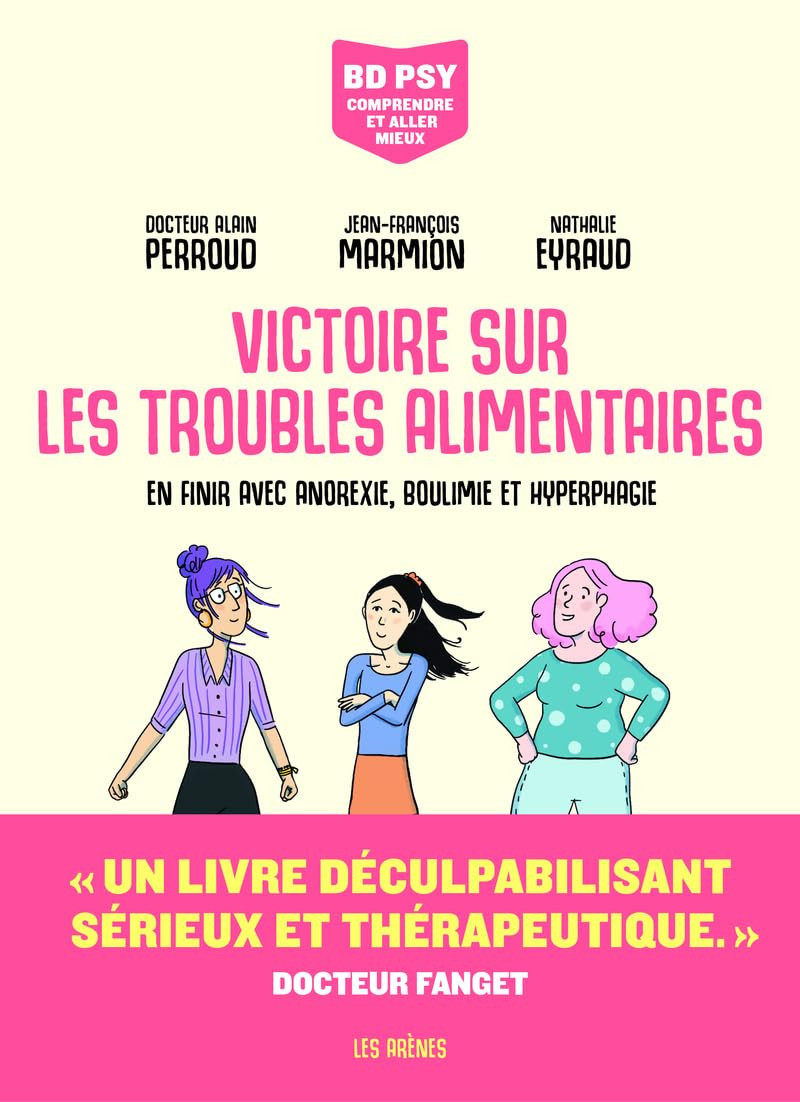 Victoire sur les troubles alimentaires - En finir avec anorexie, boulimie et hyperphagie