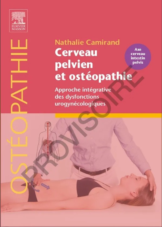 Cerveau pelvien et Ostéopathie - Approche intégrative des dysfonctions urogynécologiques