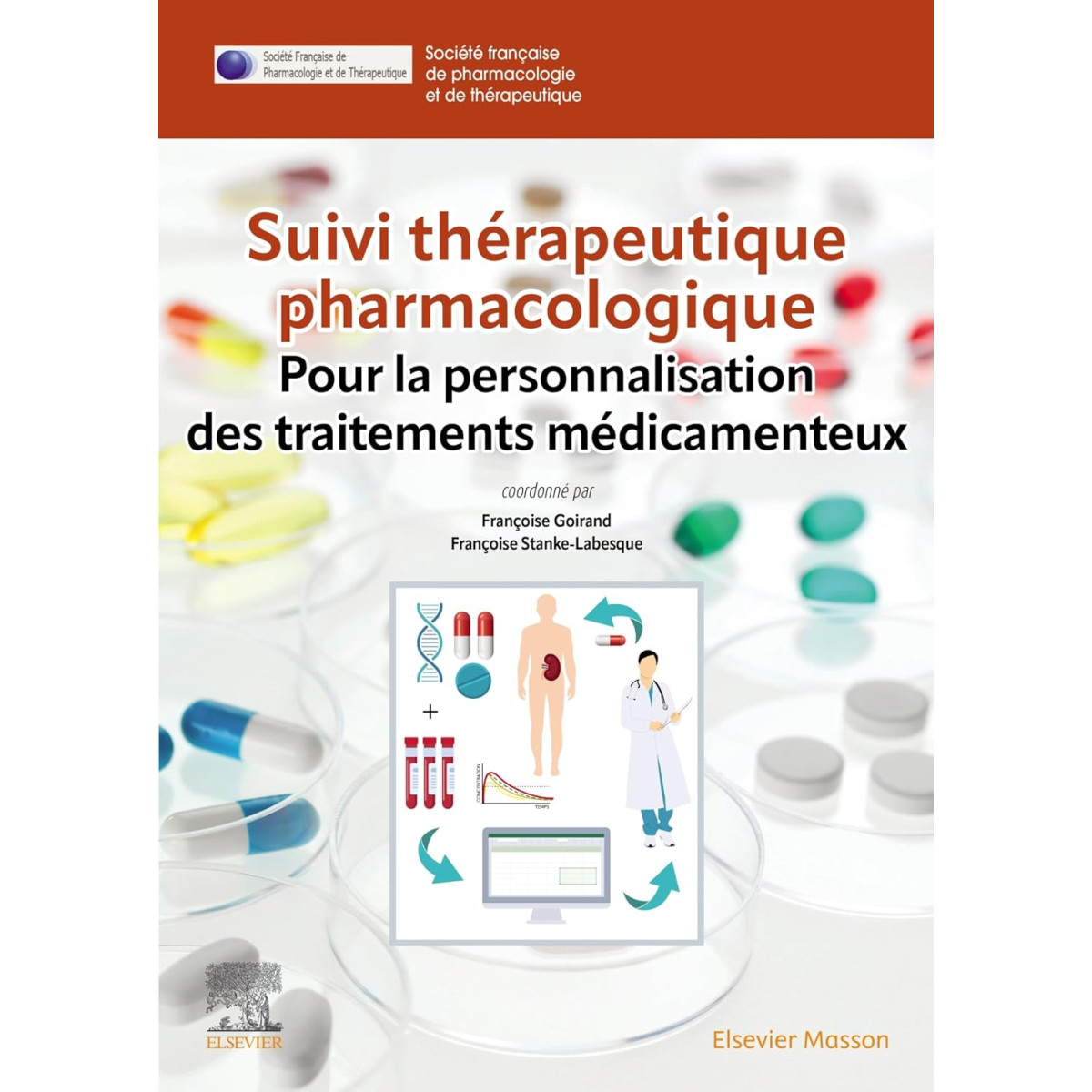 Suivi thérapeutique pharmacologique - Pour la personnalisation des traitements médicamenteux