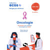 ECOS Oncologie : 20 dossiers pour maîtriser l'Oncologie aux ECOS