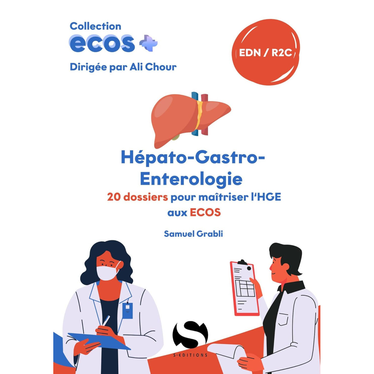 ECOS Hépato-Gastro-Entérologie - 20 dossiers pour maîtriser l'HGE aux ECOS