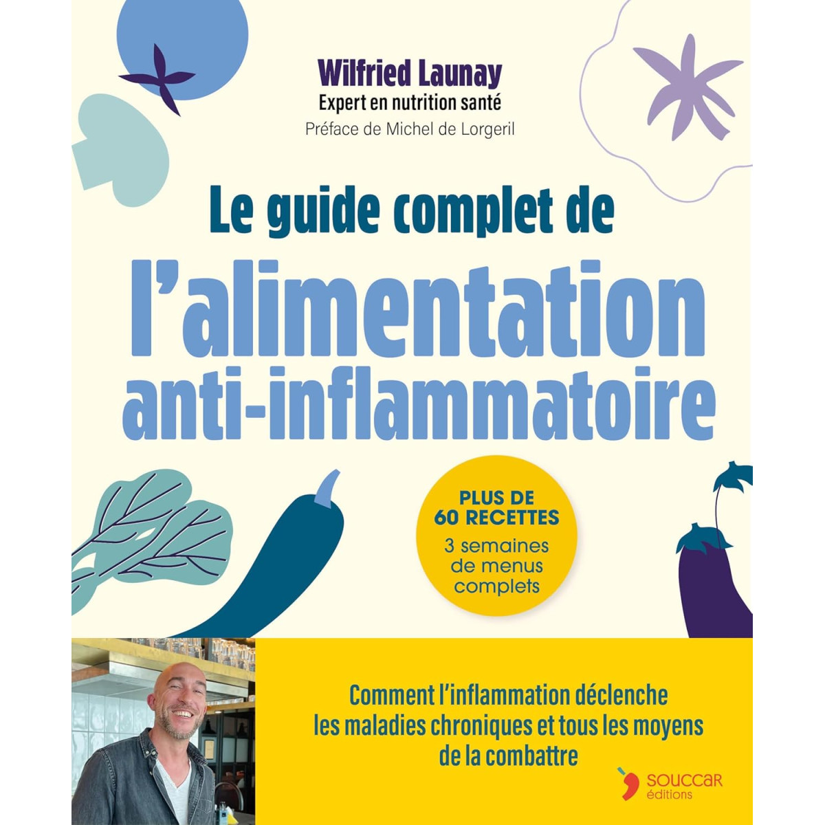 Le guide complet de l'alimentation anti-inflammatoire