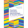 Fonctions exécutives, apprentissages et réussite scolaire - Concepts, pratiques et outils