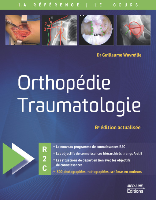 Orthopédie Traumatologie – 8e édition actualisée R2C