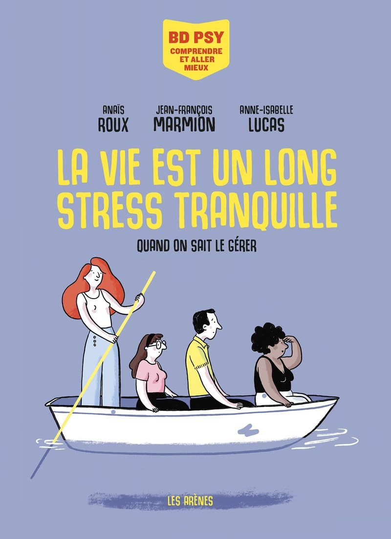 La vie est un long stress tranquille - Comprendre et aller mieux