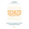 Schizo mais pas solo - Comprendre et accompagner activement la schizophrénie d’un proche