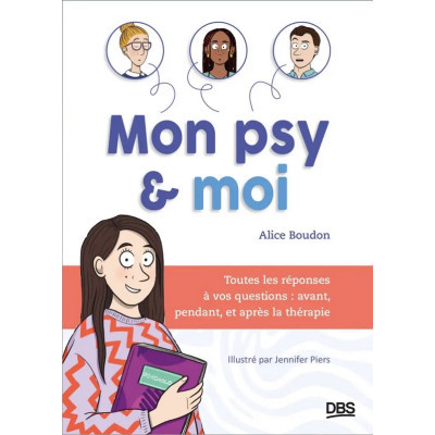 Mon psy et moi ! - Tout ce...