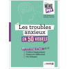 Mon mémo-psy - Les troubles anxieux en 50 visuels